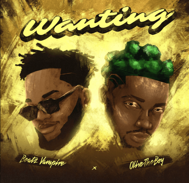 Wanting ft Olivetheboy